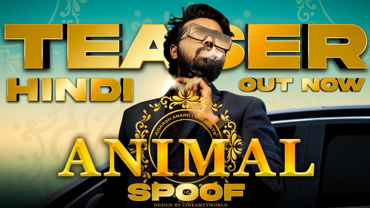 ANIMAL_Movie__Official_Teaser__Spoof_-_ADARSH_ANAND___Ranbir_Kapoor ...